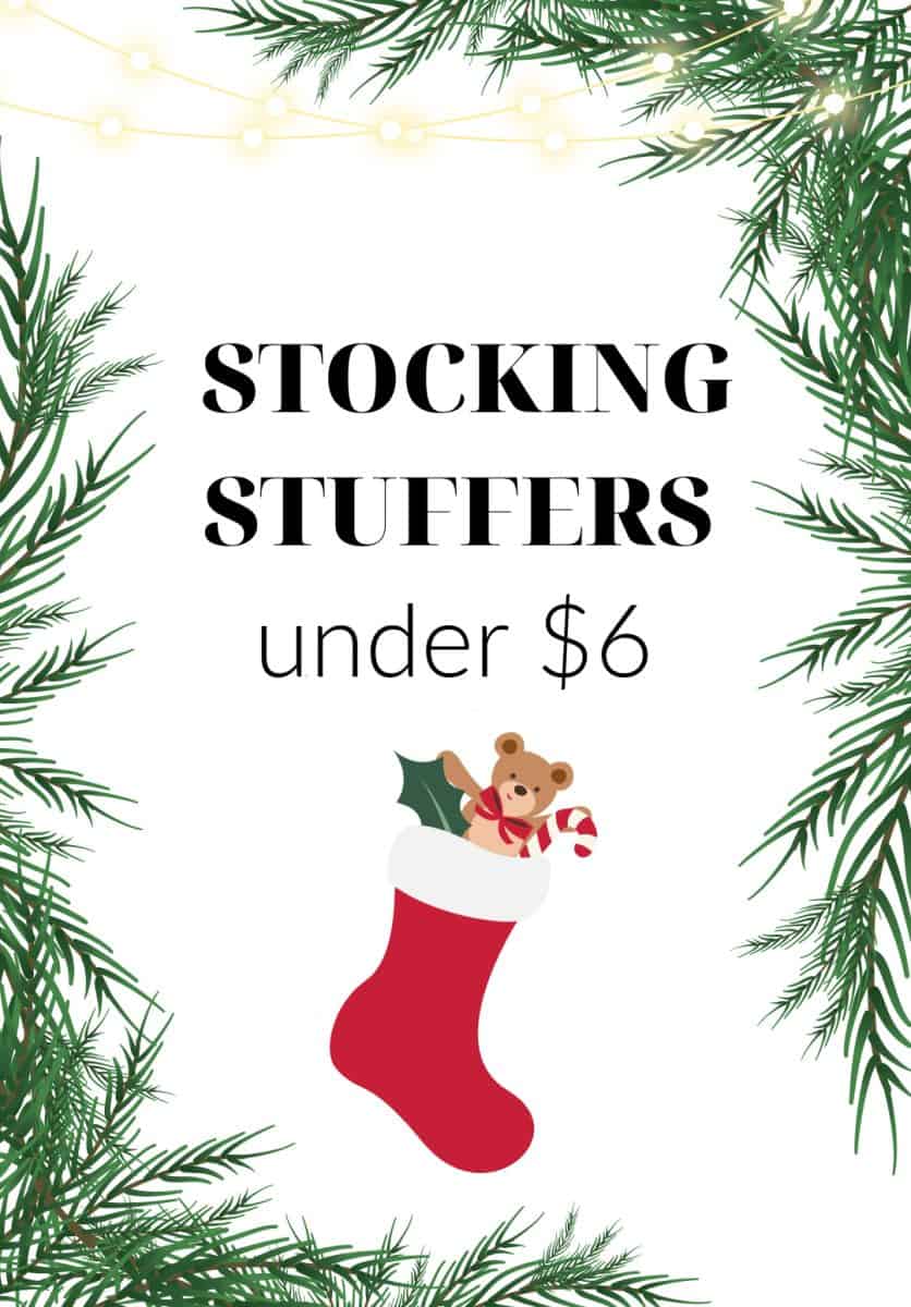 21 of the best unique stocking stuffers for under $6 21 festive border of pine branches with fairy lights framing text: “stocking stuffers under $6.” below the text is a red stocking with a teddy bear, holly, and a candy cane inside.