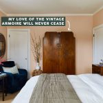 Secondhand Scores: Why The Vintage Armoire Is Your Home’s Design Secret Weapon (+ How To Find An EHD-Approved One)