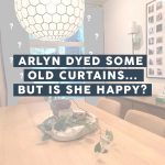 Arlyn’s Dining Room Curtain Update: Here’s What She Ended Up Doing (Spoiler: It Involves Another DIY)