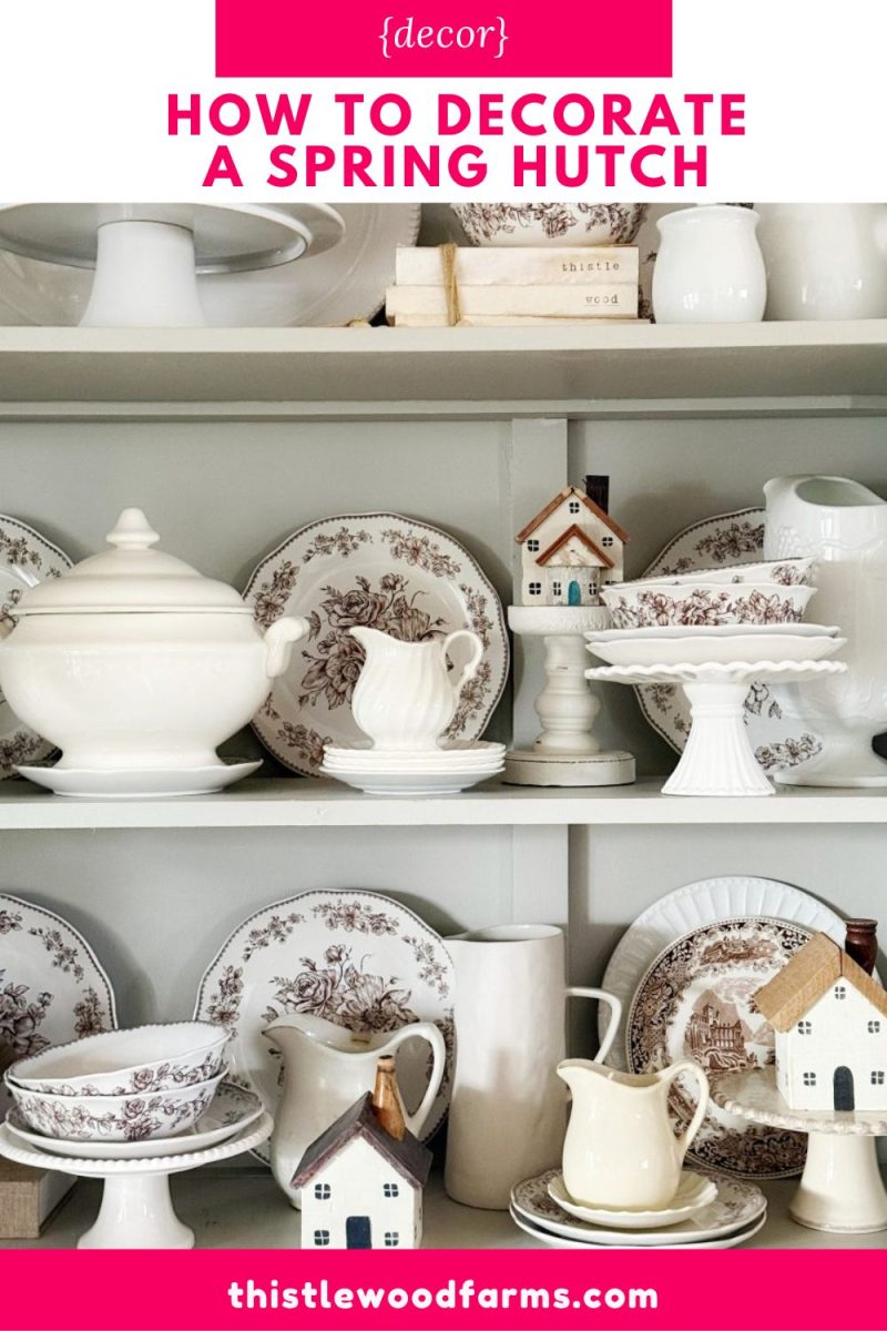 7 simple steps to style a hutch 42 a hutch displays white and floral-patterned dishes, pitchers, and serving pieces, accented with small decorative house figurines. learn how to style a hutch for spring at thistlewoodfarms.com.